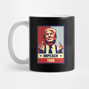 Pro President Donald Trump Supporter s Impeach This Mug